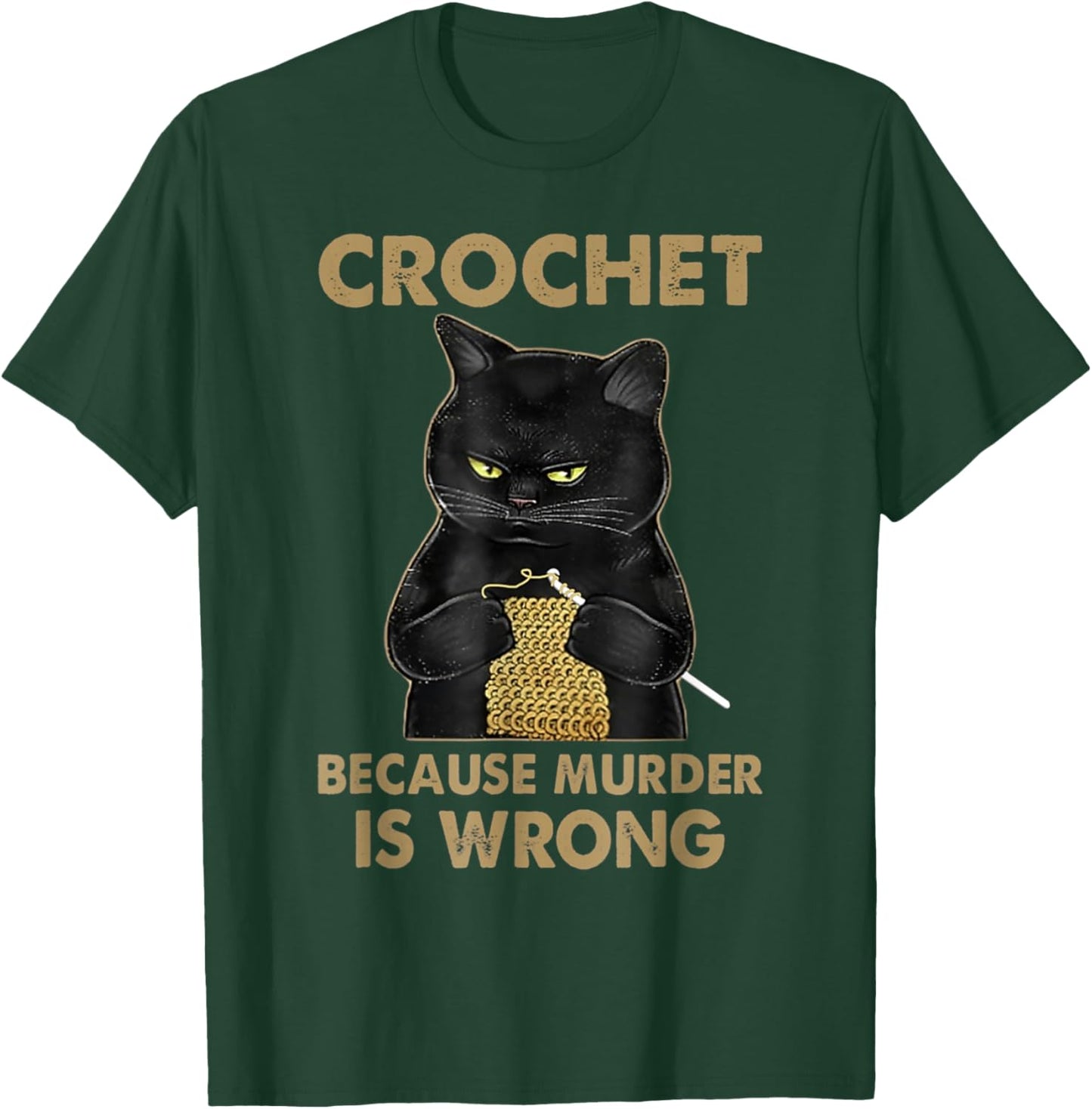 Crochet Because Murder is Wrong - Crochet Black Cat Yarn T-Shirt - T-Shirt | Forest
