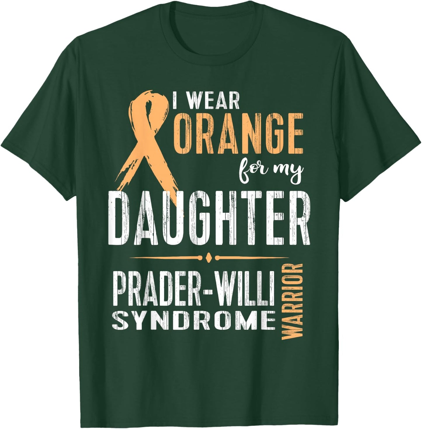 Prader-Willi Syndrome Awareness Shirt: My Daughter T-Shirt - T-Shirt | Forest