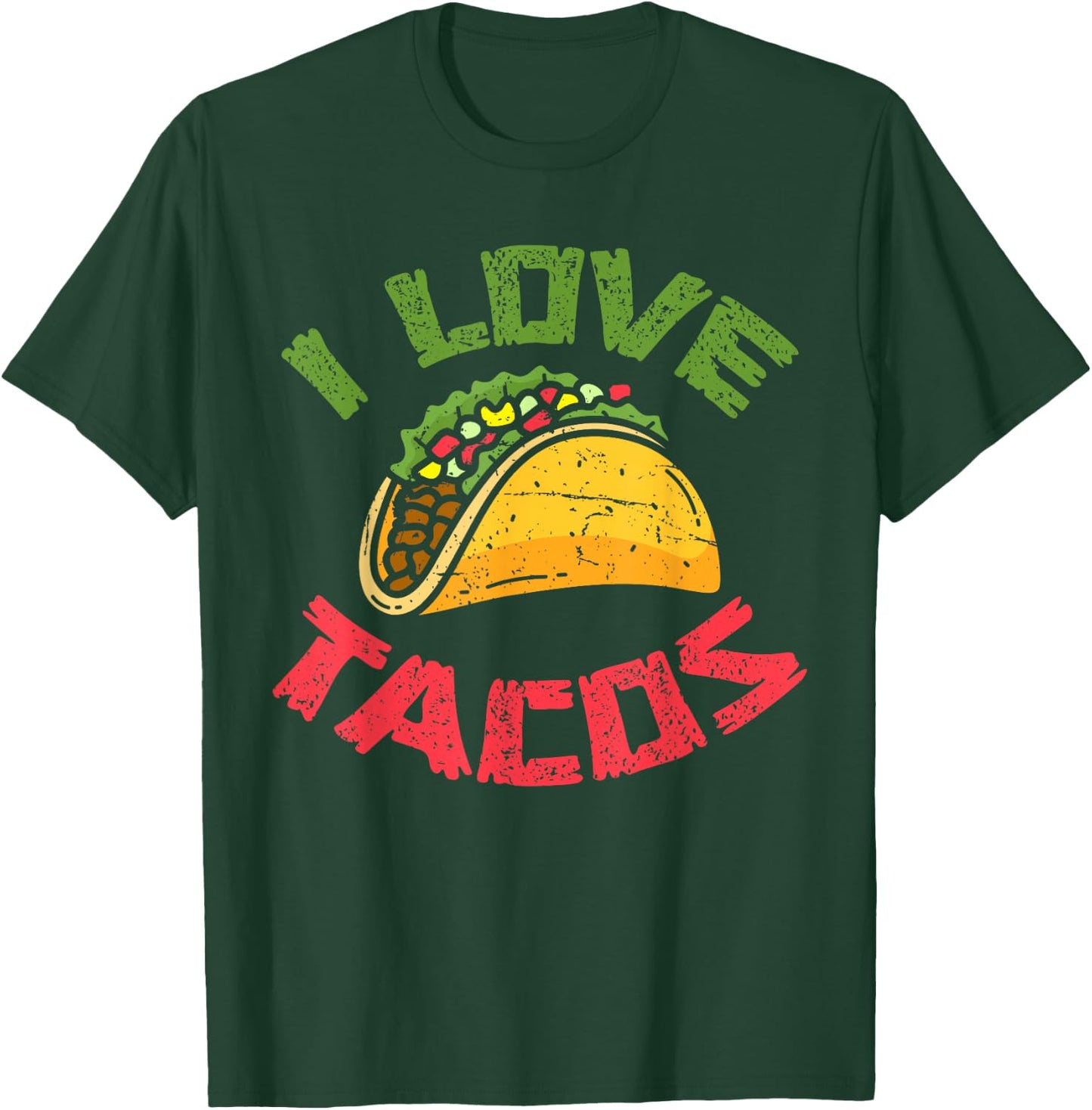I Love Tacos Mexican Fast Food Cinco De Mayo Taco T-Shirt - T-Shirt | Forest