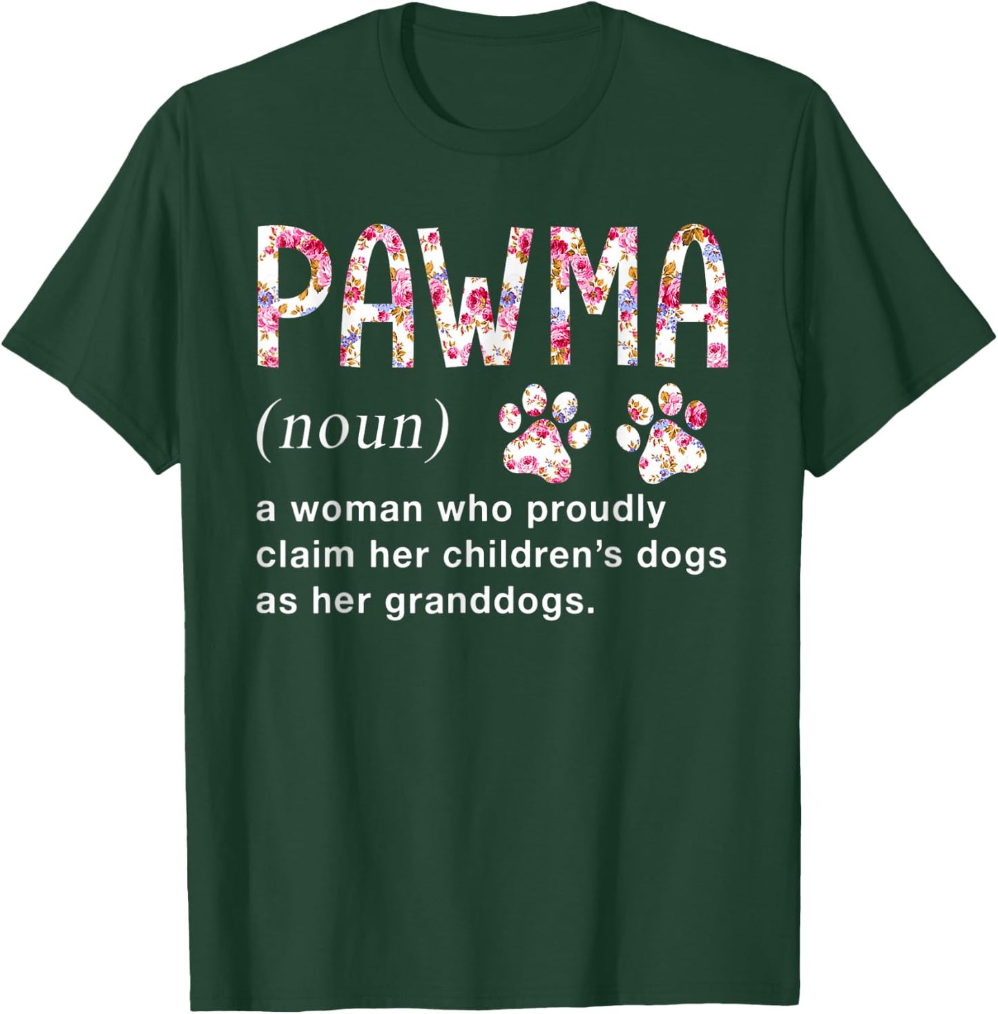 Floral Art Pawma Noun Definition Mama Grandma Dog Lovers T-Shirt - T-Shirt | Forest