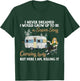 I Never Dreamed I Would Grow Up To Be A Super Sexy Camping T-Shirt - T-Shirt | Forest