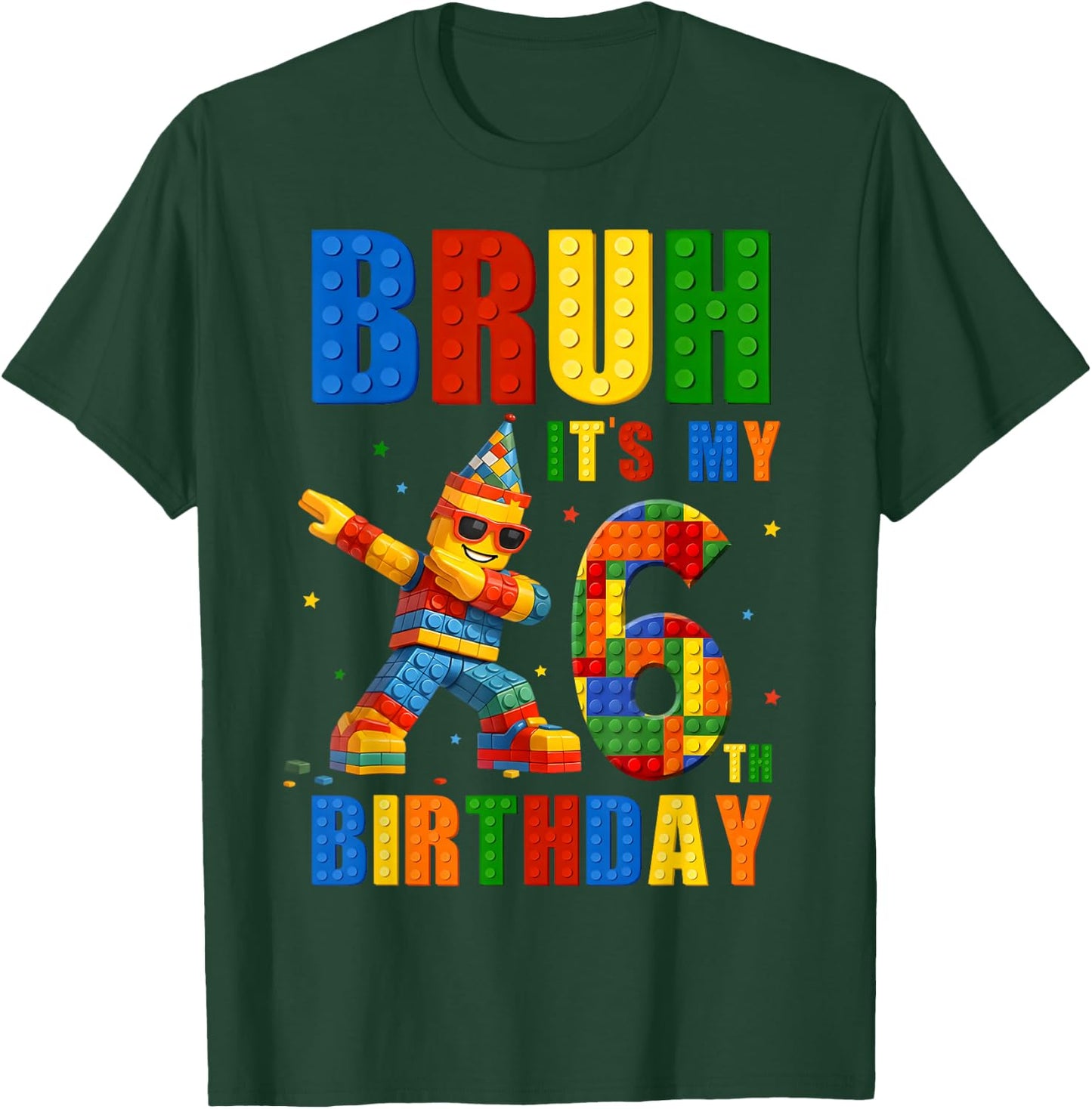 Bruh It's My 6th Birthday Boy 6 Year Old Building Blocks T-Shirt - T-Shirt | Forest