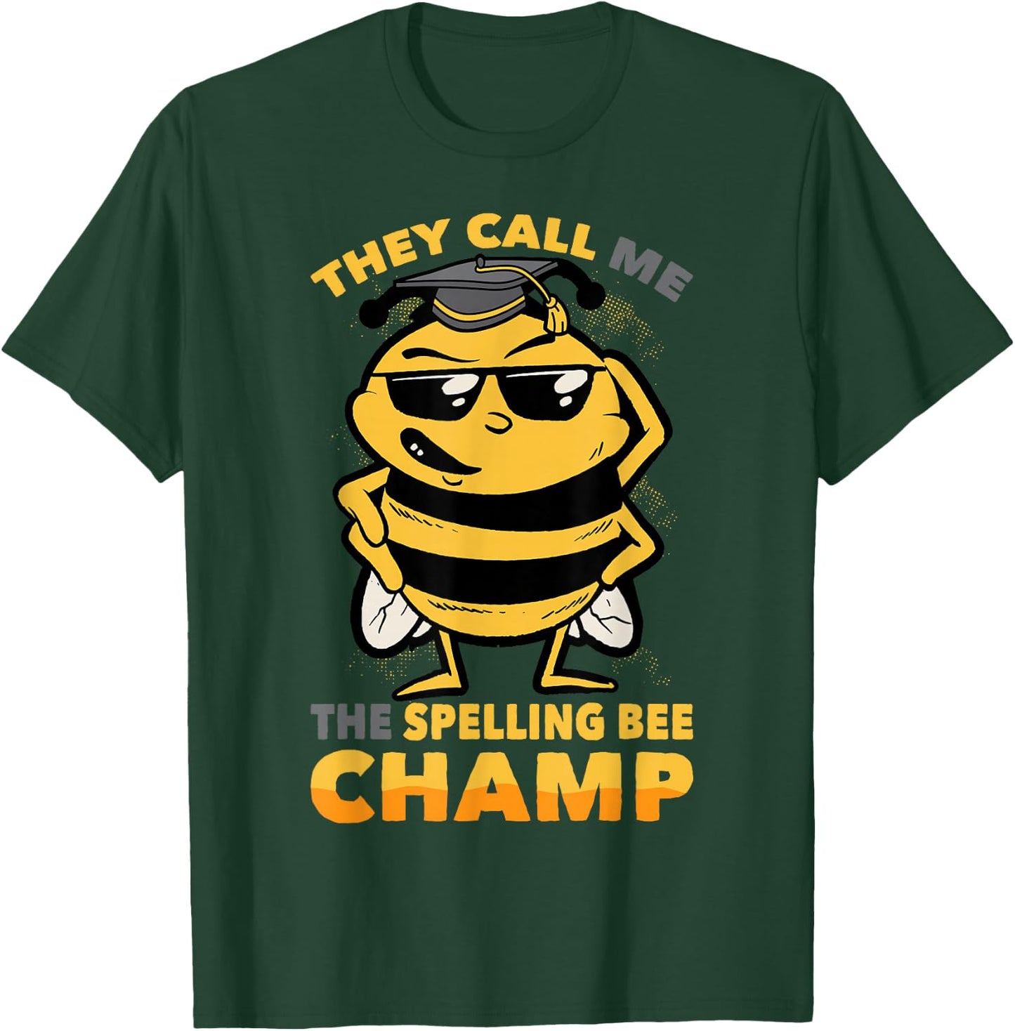 Bees - They Call Me The Spelling Bee Champ - Graduation T-Shirt - T-Shirt | Forest