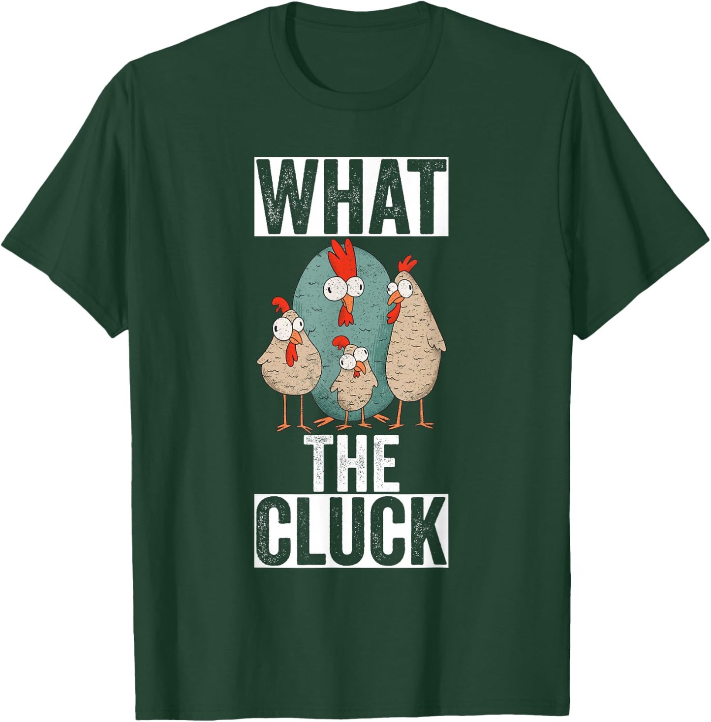 What The Cluck Chicken T-Shirt - T-Shirt | Forest