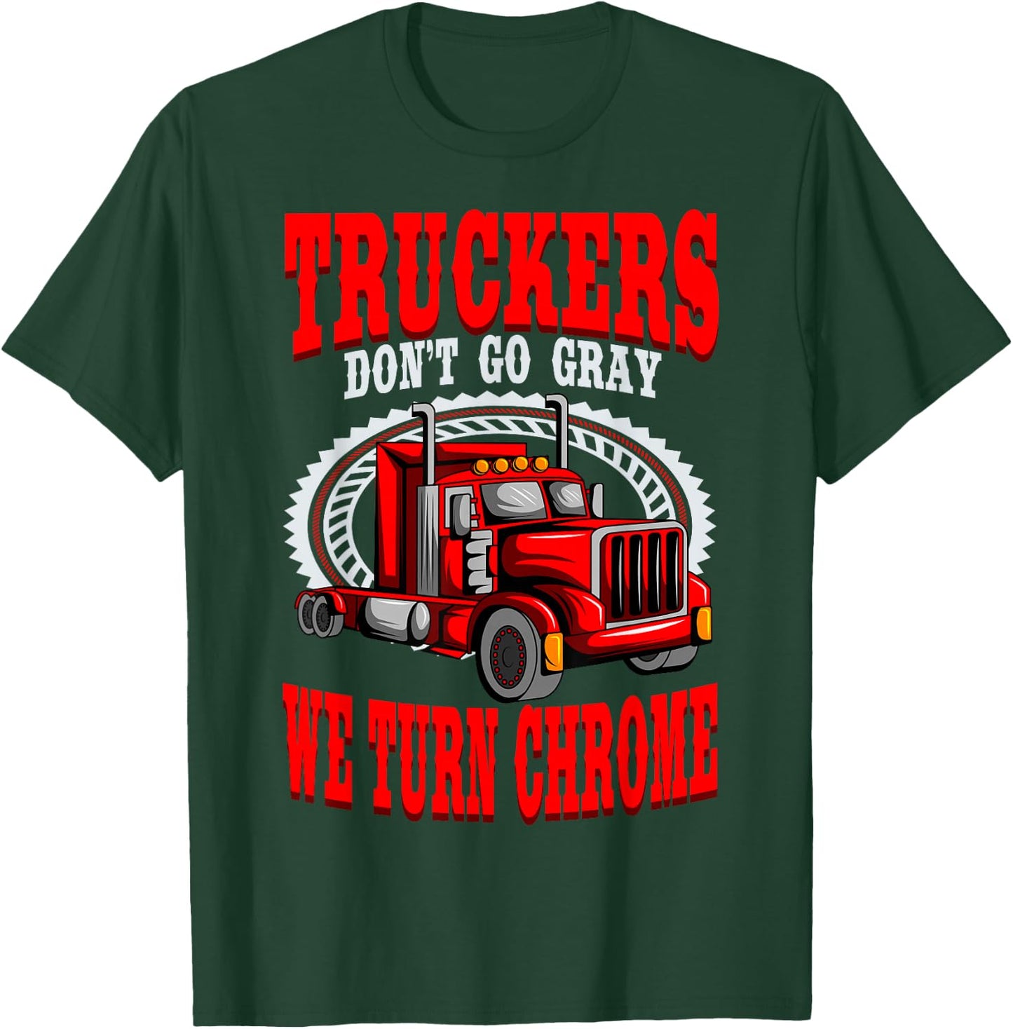 Truck Driver Trucker Truckie LGV Driving Vehicle Teamster T-Shirt - T-Shirt | Forest
