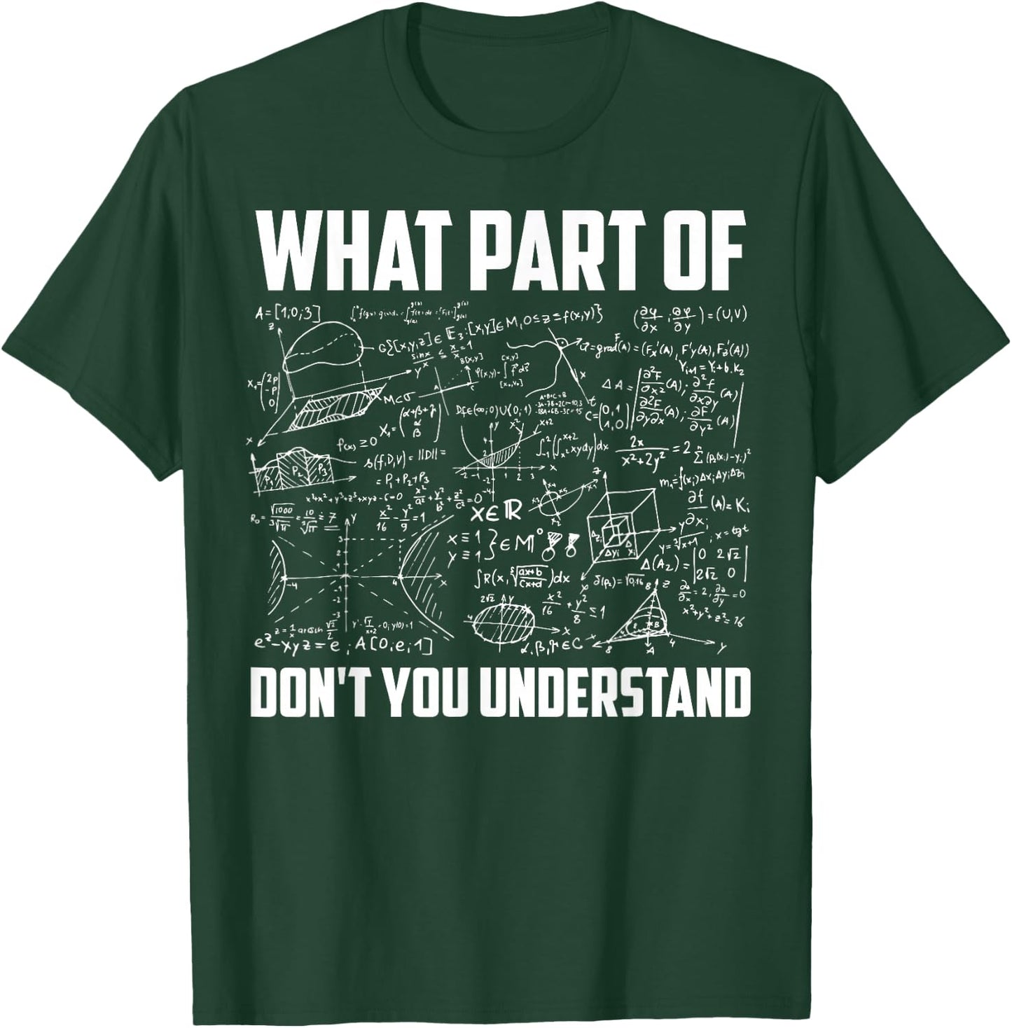 What Part Of Don't You Understand | Funny Math Teacher Gift Short Sleeve , Black, Small T-Shirt - T-Shirt | Forest