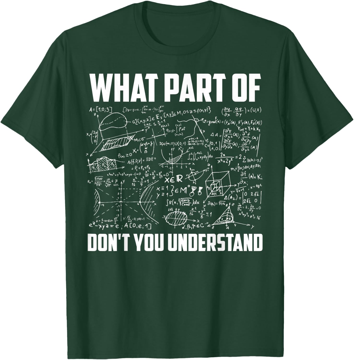 What Part Of Don't You Understand | Funny Math Teacher Gift Short Sleeve , Black, Small T-Shirt - T-Shirt | Forest