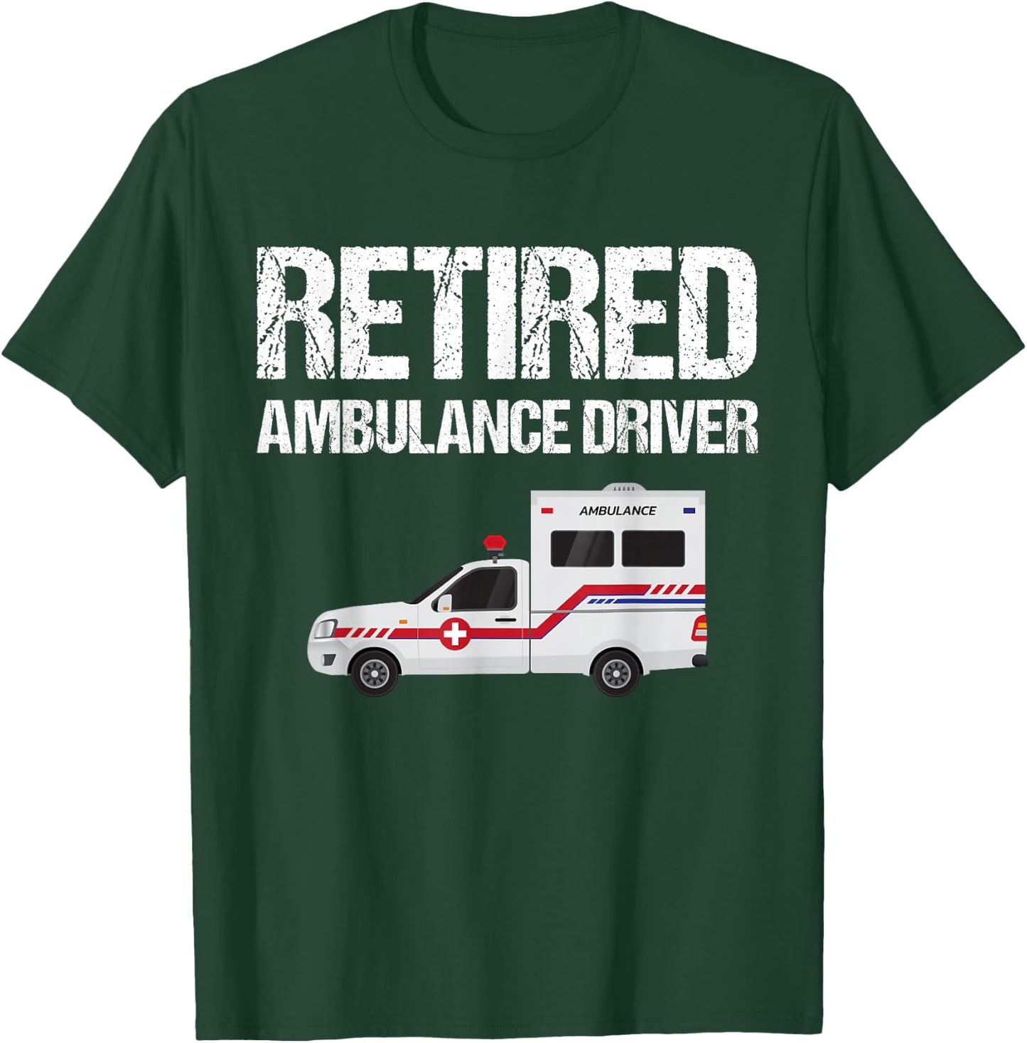Funny Retro Retired Ambulance Driver Vintage T-Shirt - T-Shirt | Forest