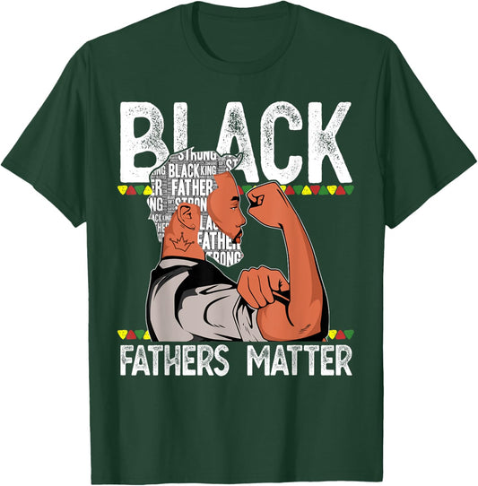 Black Fathers Matter Dope Black Dad King Fathers Day T-Shirt - T-Shirt | Forest