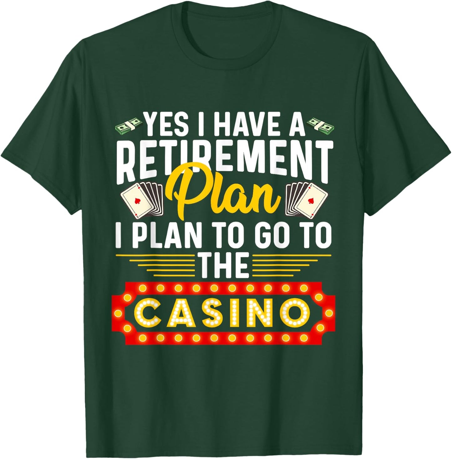 Funny Casino Gift Women Cool Retiree Retirement Plan T-Shirt - T-Shirt | Forest