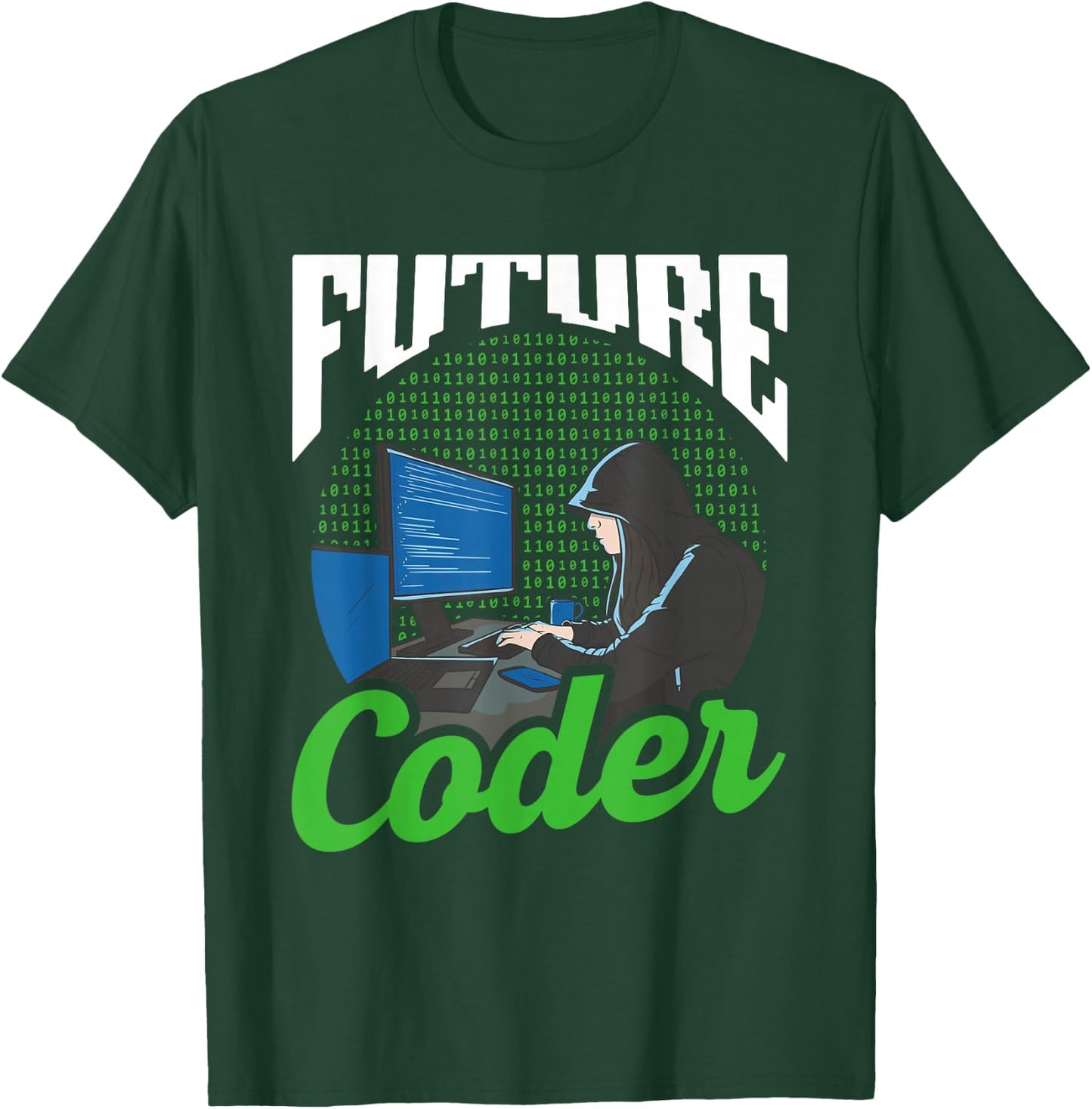 Future Coder Sayings Programmer Code Coding T-Shirt - T-Shirt | Forest
