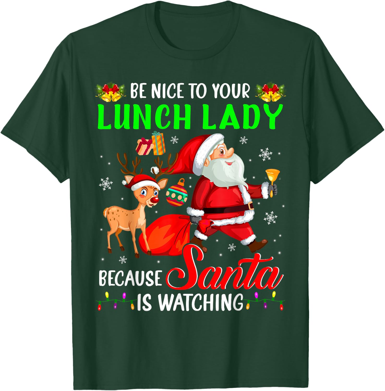 Be Nice To Your Lunch Lady Santa is Watching Christmas T-Shirt - T-Shirt | Forest