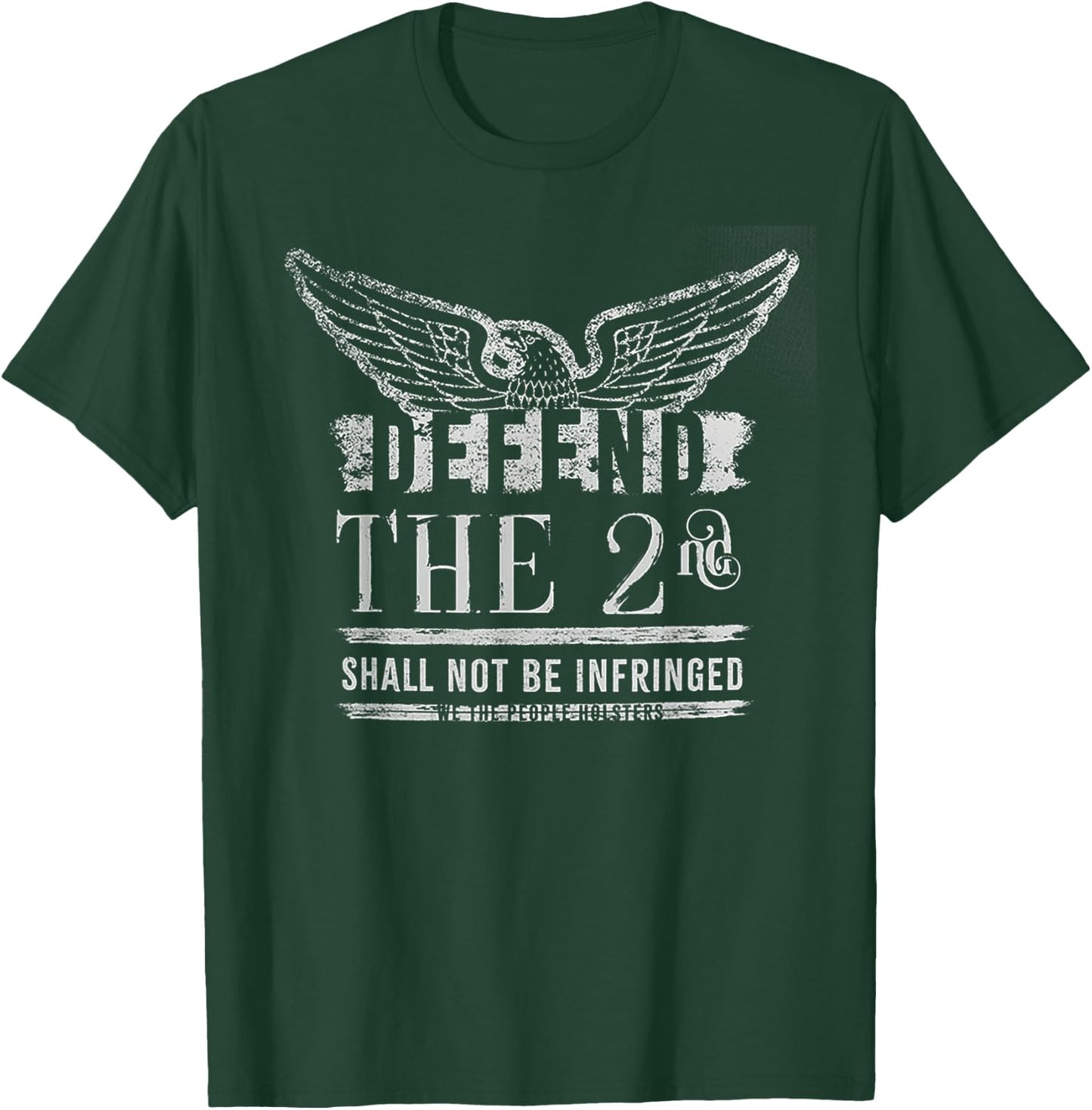 Defend The 2nd Shall Not Be Infringed T-Shirt - T-Shirt | Forest