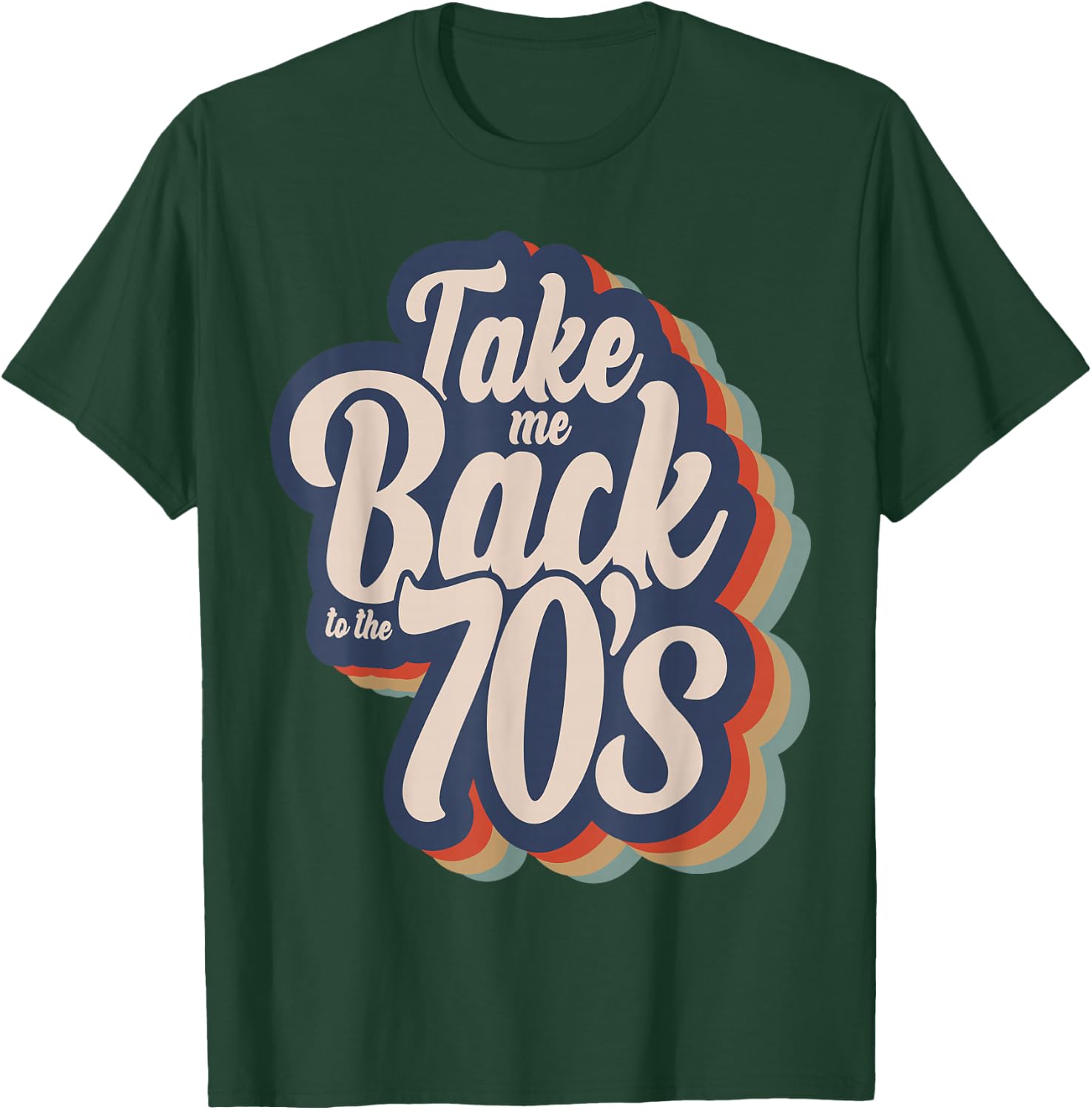 Take Me Back To The 70's Seventies Love 1970s Born Birthday T-Shirt - T-Shirt | Forest