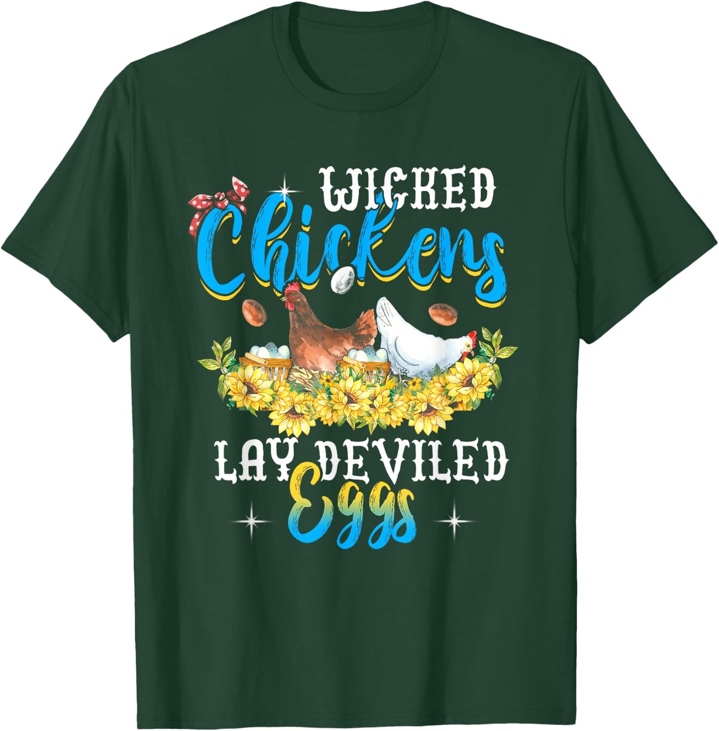 Wicked Chickens Lay Deviled Eggs Funny Chicken Lovers T-Shirt - T-Shirt | Forest