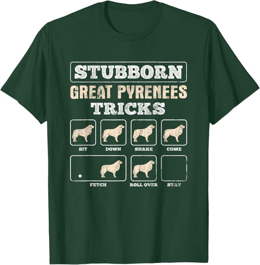 Stubborn Tricks Great Pyrenees T-Shirt - T-Shirt | Forest