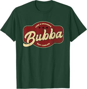 Vintage Bubba Like a Grandpa but Cooler - Bubba Grandpa T-Shirt - T-Shirt | Forest