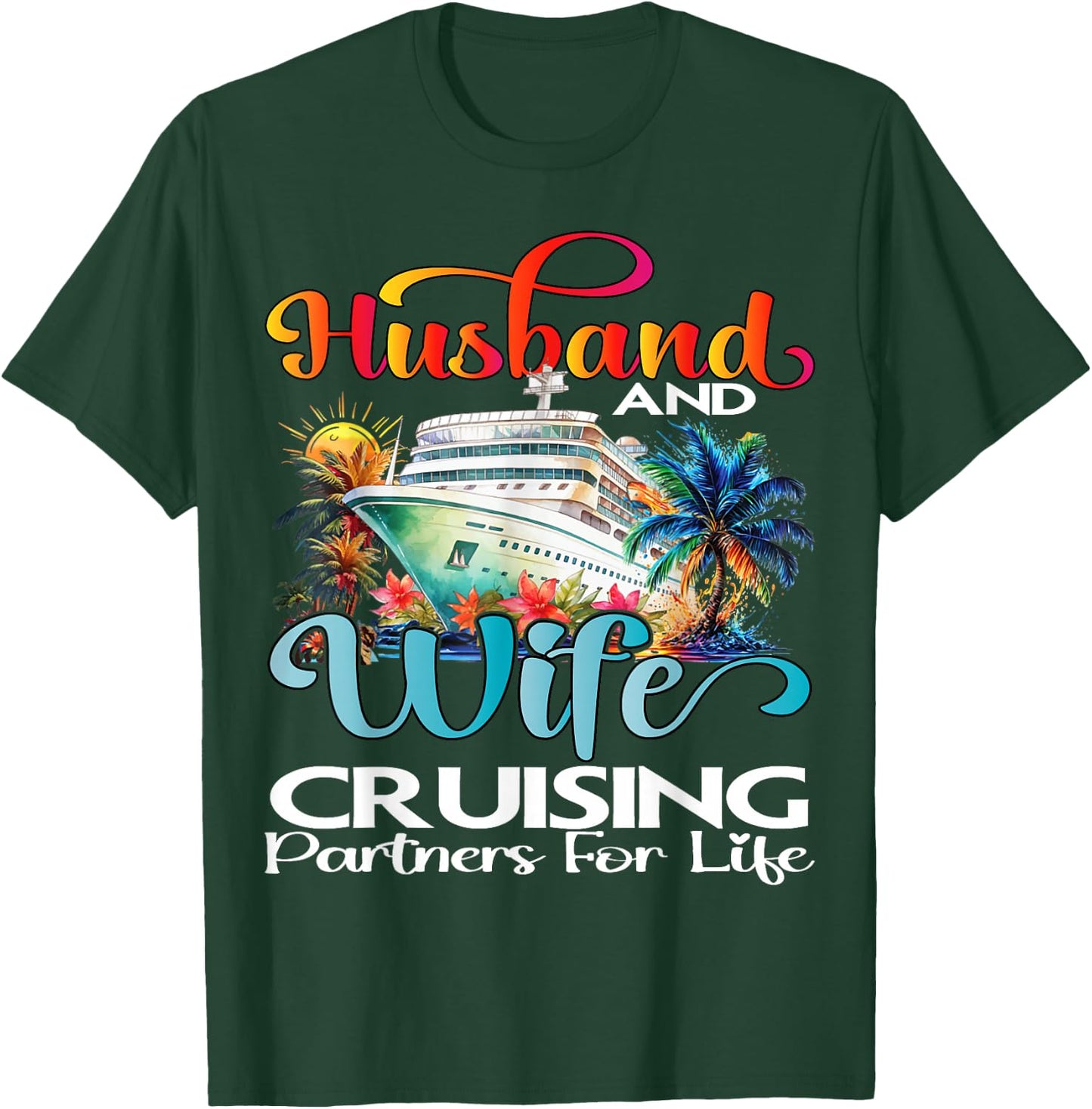 Husband And Wife Cruise 2026 Vacation Couple Cruise Cruising T-Shirt - T-Shirt | Forest
