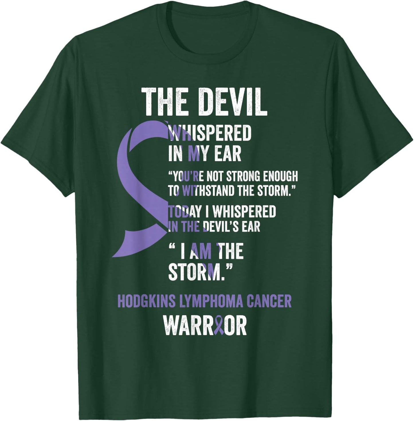 The Devil- Hodgkins Lymphoma Cancer Awareness Support Ribbon T-Shirt - T-Shirt | Forest