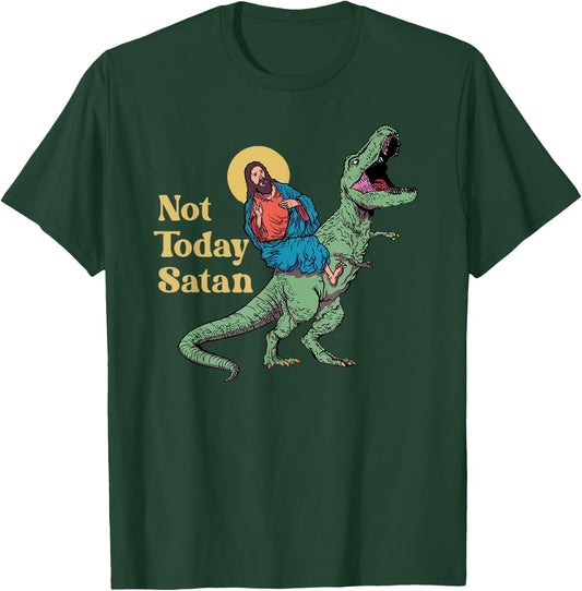 Not Today Satan Jesus Riding Dinosaur T Rex Funny Sarcastic T-Shirt - T-Shirt | Forest