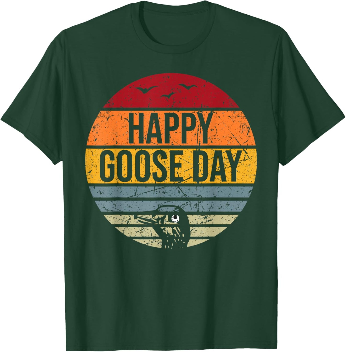 Happy Goose Day, Funny Vintage Goose T-Shirt - T-Shirt | Forest