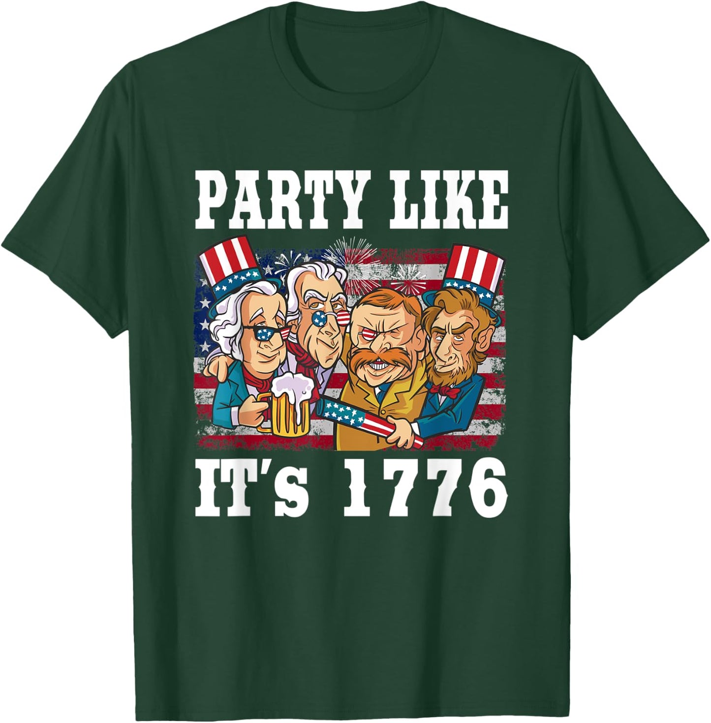 Party Like 1776 USA American Funny 4th Of July T-Shirt - T-Shirt | Forest