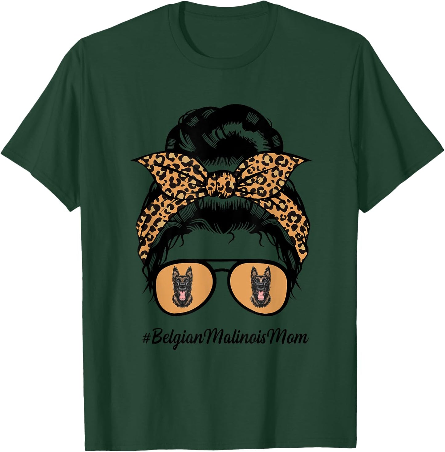 Belgian Malinois Dog Mom Messy Hair Bun Leopard Dog Lover T-Shirt - T-Shirt | Forest