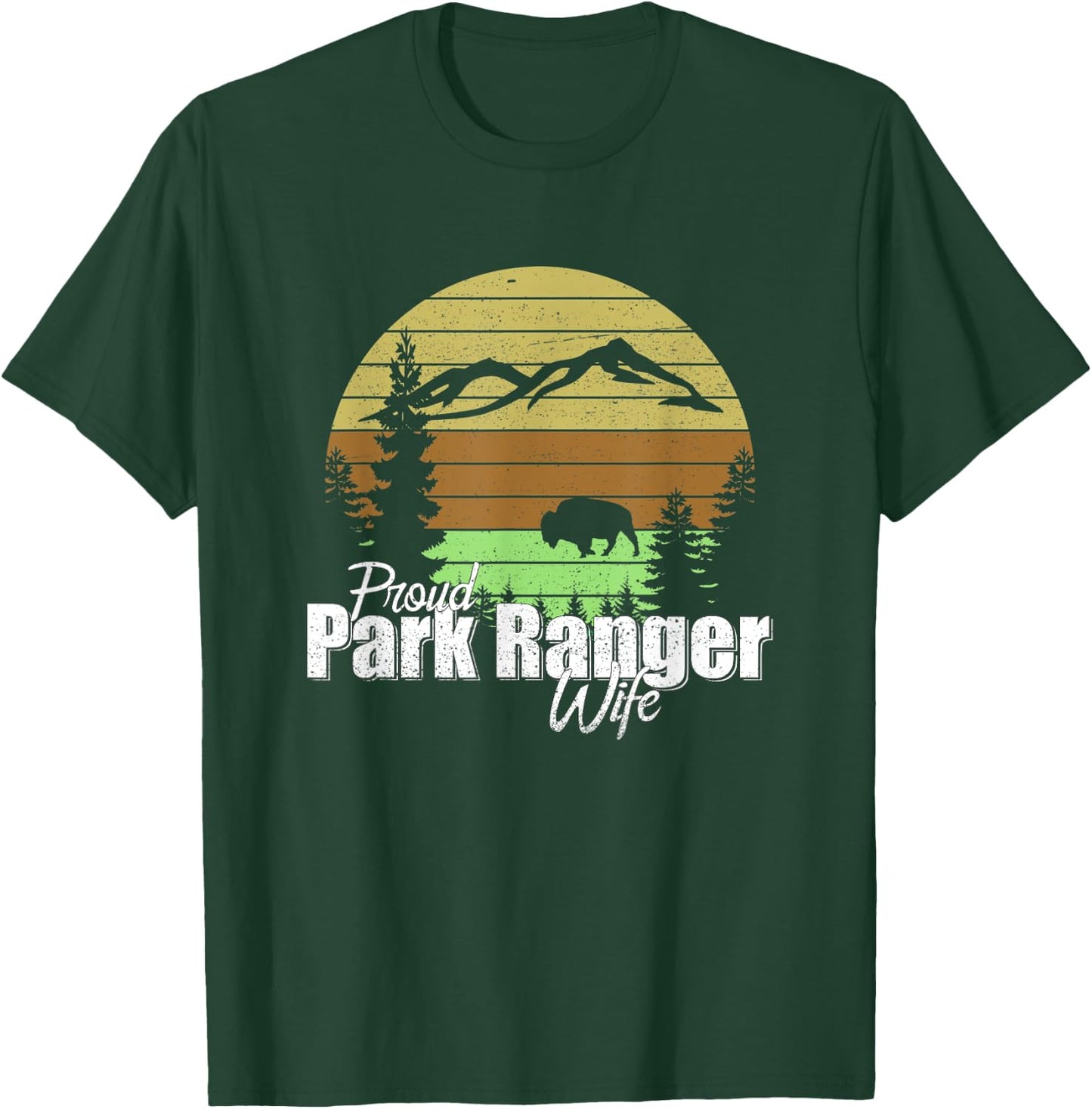 Proud Park Ranger Wife T-Shirt - T-Shirt | Forest