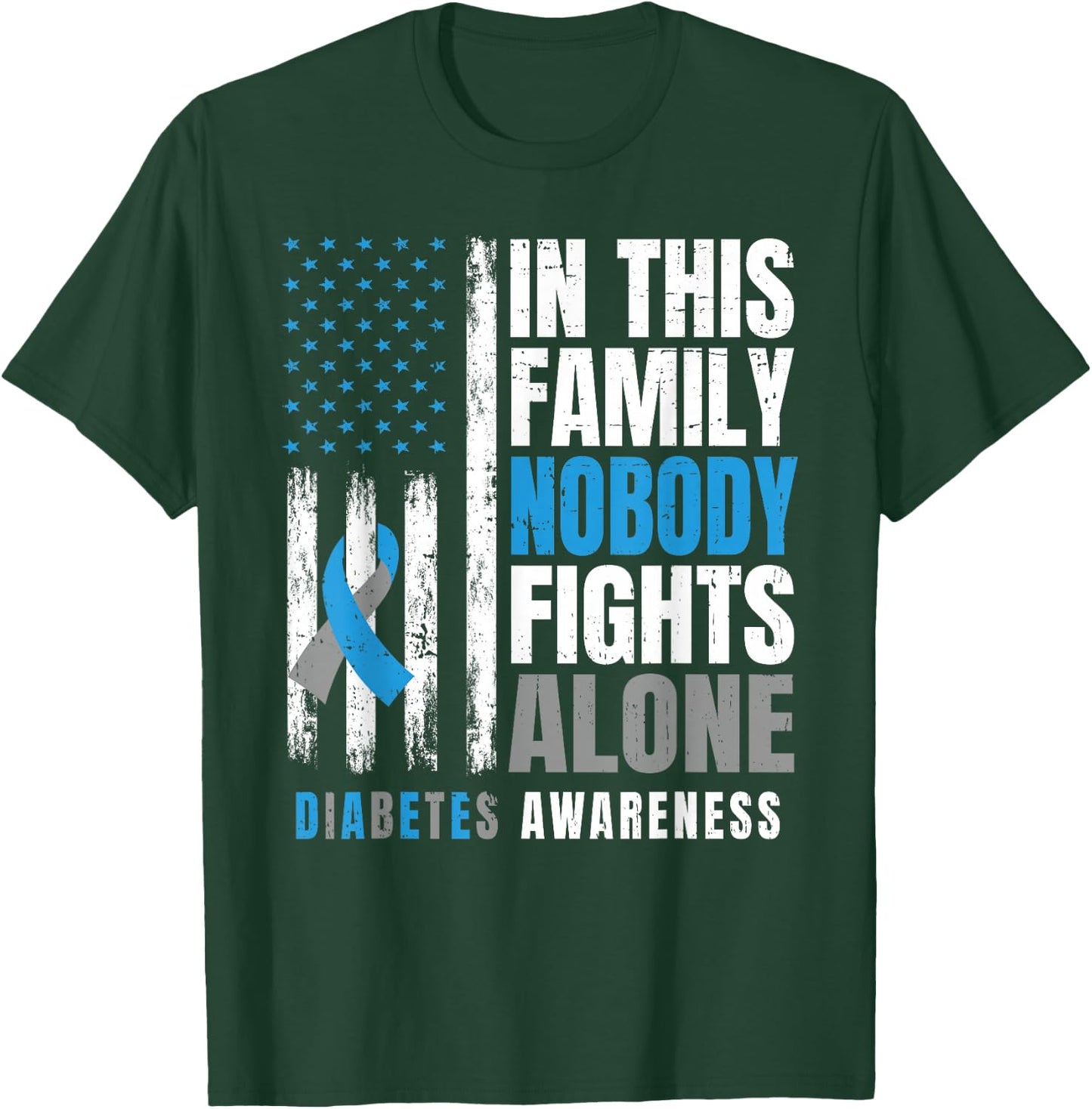In This Family Nobody Fights Alone Diabetic Warrior Diabetes T-Shirt - T-Shirt | Forest