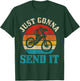 Mountain Bike Just Gonna Send It MTB Vintage Biker Gift Men T-Shirt - T-Shirt | Forest