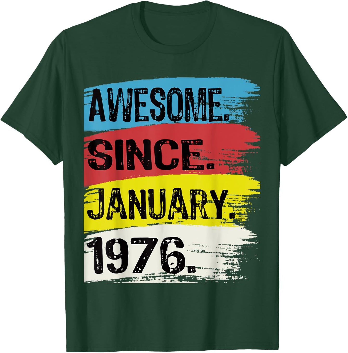 Awesome Since January 1976 Capricorn Aquarius 49th Birthday T-Shirt - T-Shirt | Forest