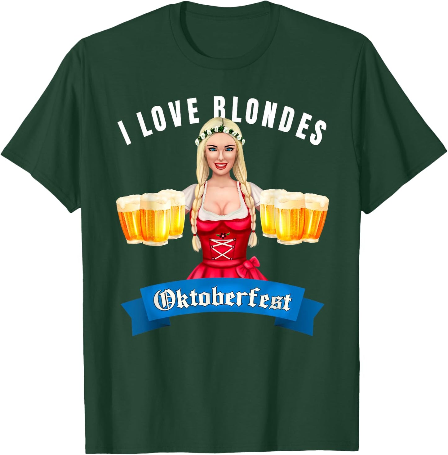 Beer Drinking Festival Oktoberfest Fraulein I Love Blondes T-Shirt - T-Shirt | Forest