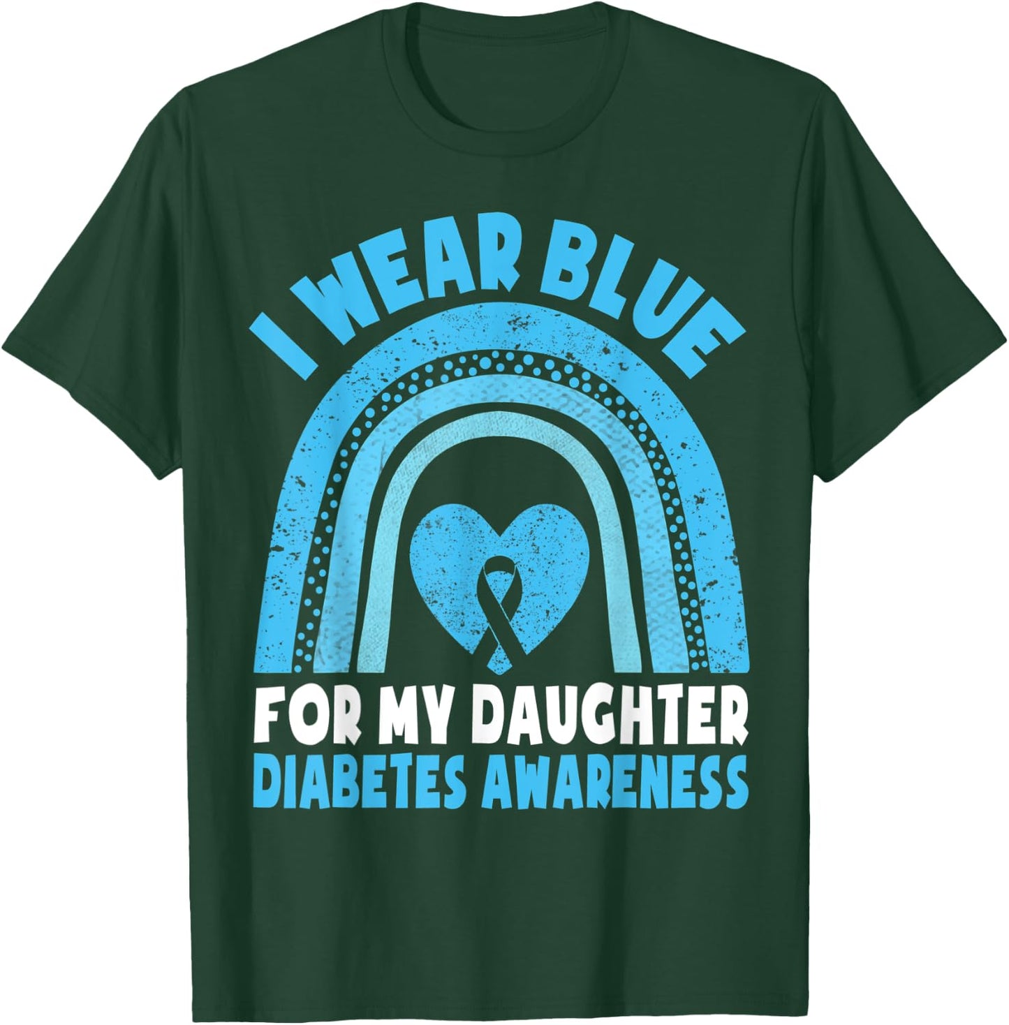I Wear Blue For My Daughter Diabetes Awareness T1D Daughter T-Shirt - T-Shirt | Forest