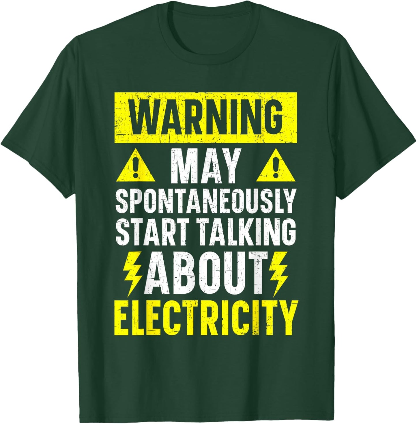 May Spontaneously Start Talking About Electricity Electrical T-Shirt - T-Shirt | Forest