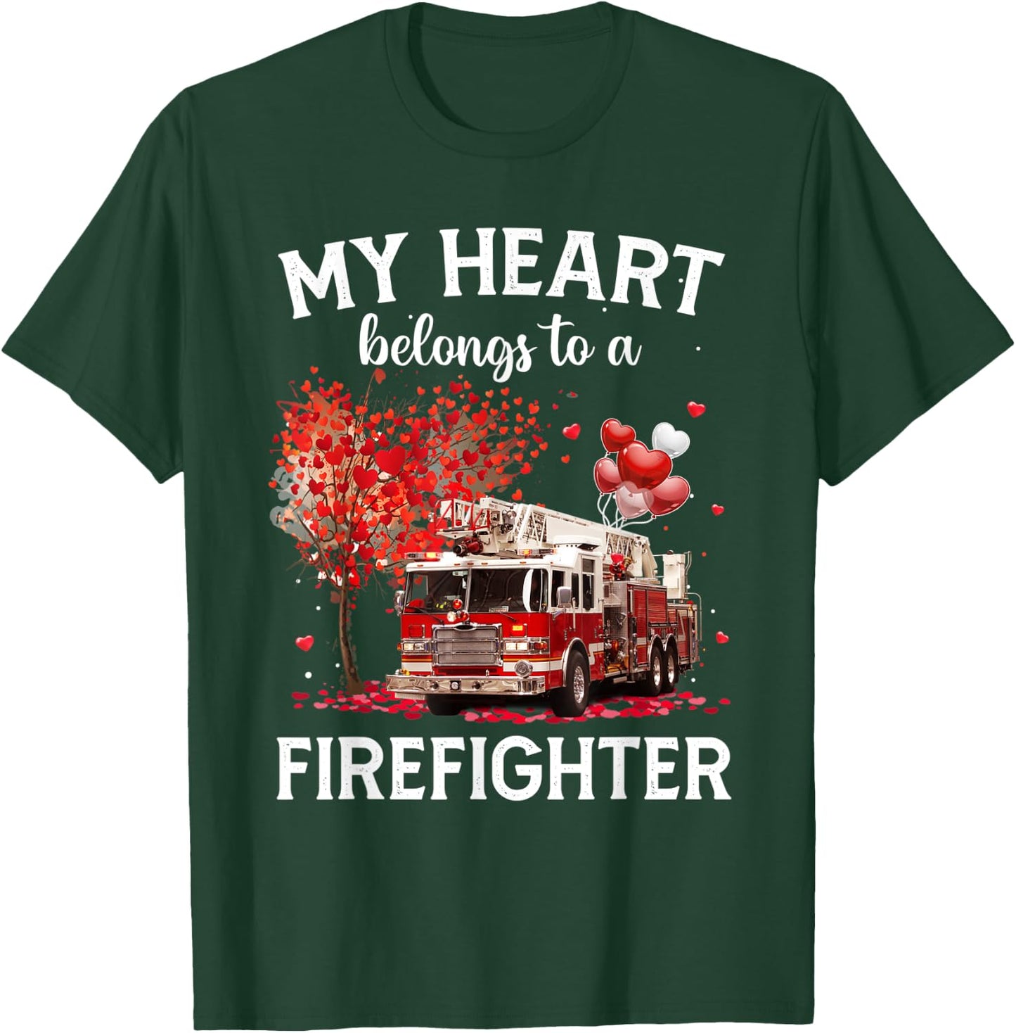 Valentines Day Firefighter My Heart Belong To A Firefighter T-Shirt - T-Shirt | Forest