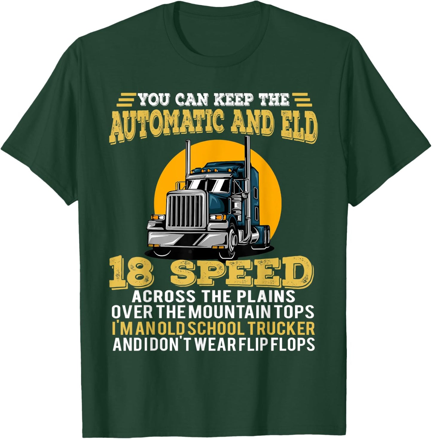 You Can Keep The Automatic And Eld 18 Speed T-Shirt - T-Shirt | Forest