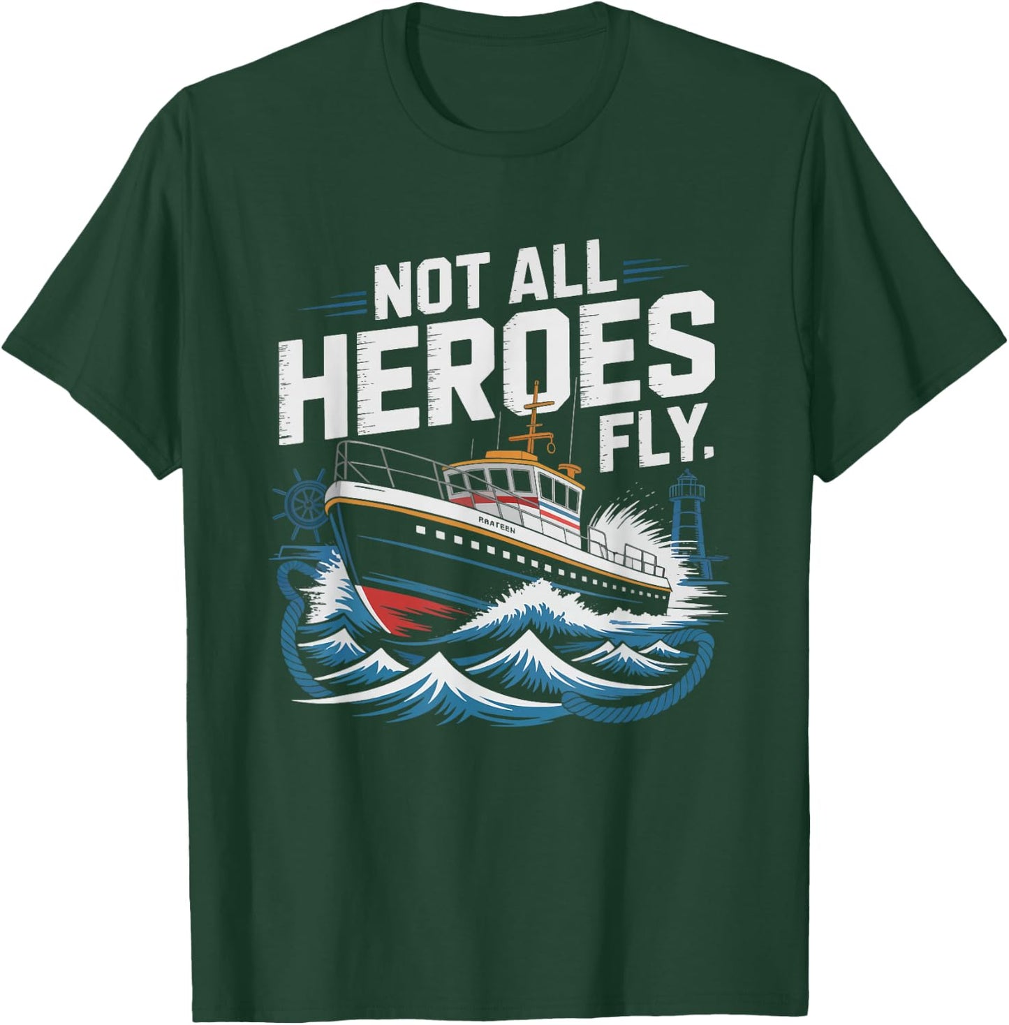 Harbor Pilot Hero Maritime Scene Not Heroes Fly Ship Humor T-Shirt - T-Shirt | Forest