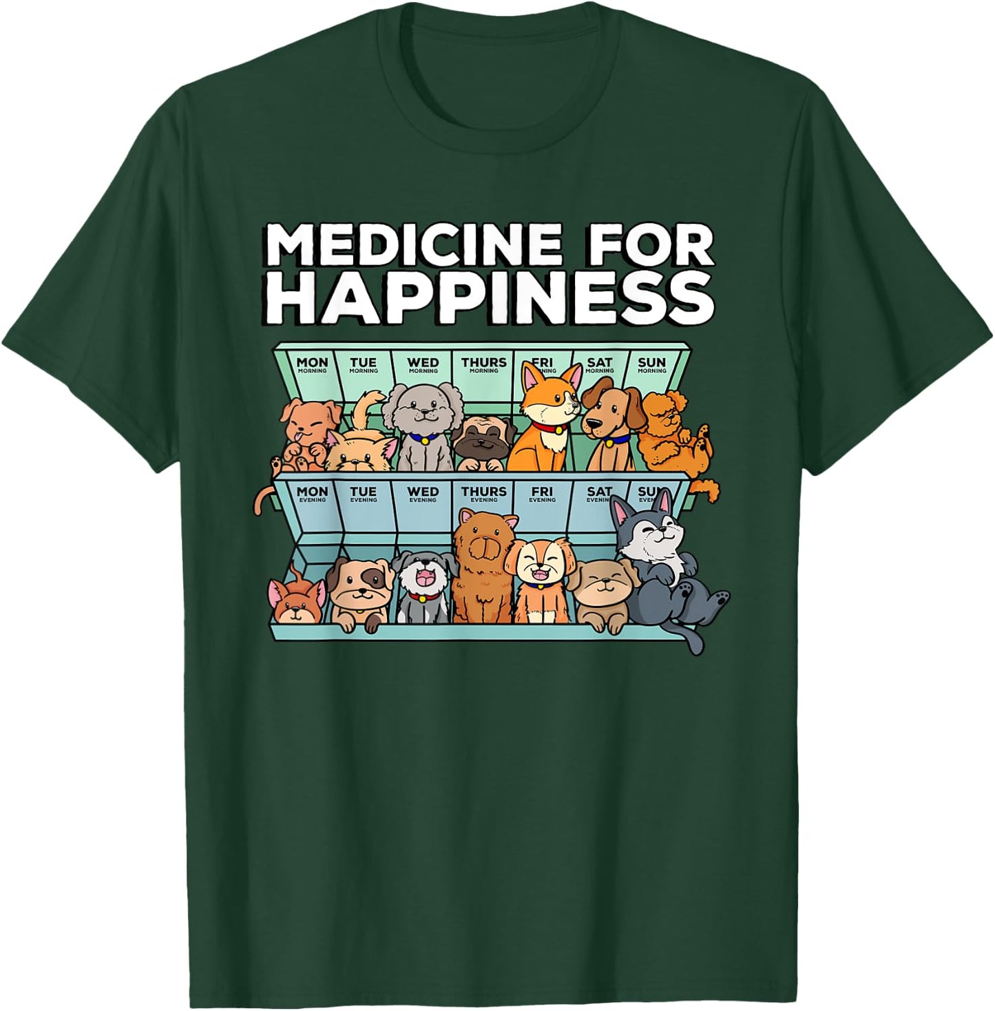 medicine for happiness pill box animals dog pals Men Women T-Shirt - T-Shirt | Forest