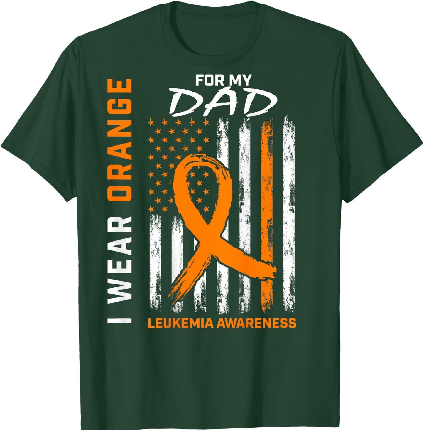 I Wear Orange for My Dad Leukemia Awareness American Flag T-Shirt - T-Shirt | Forest