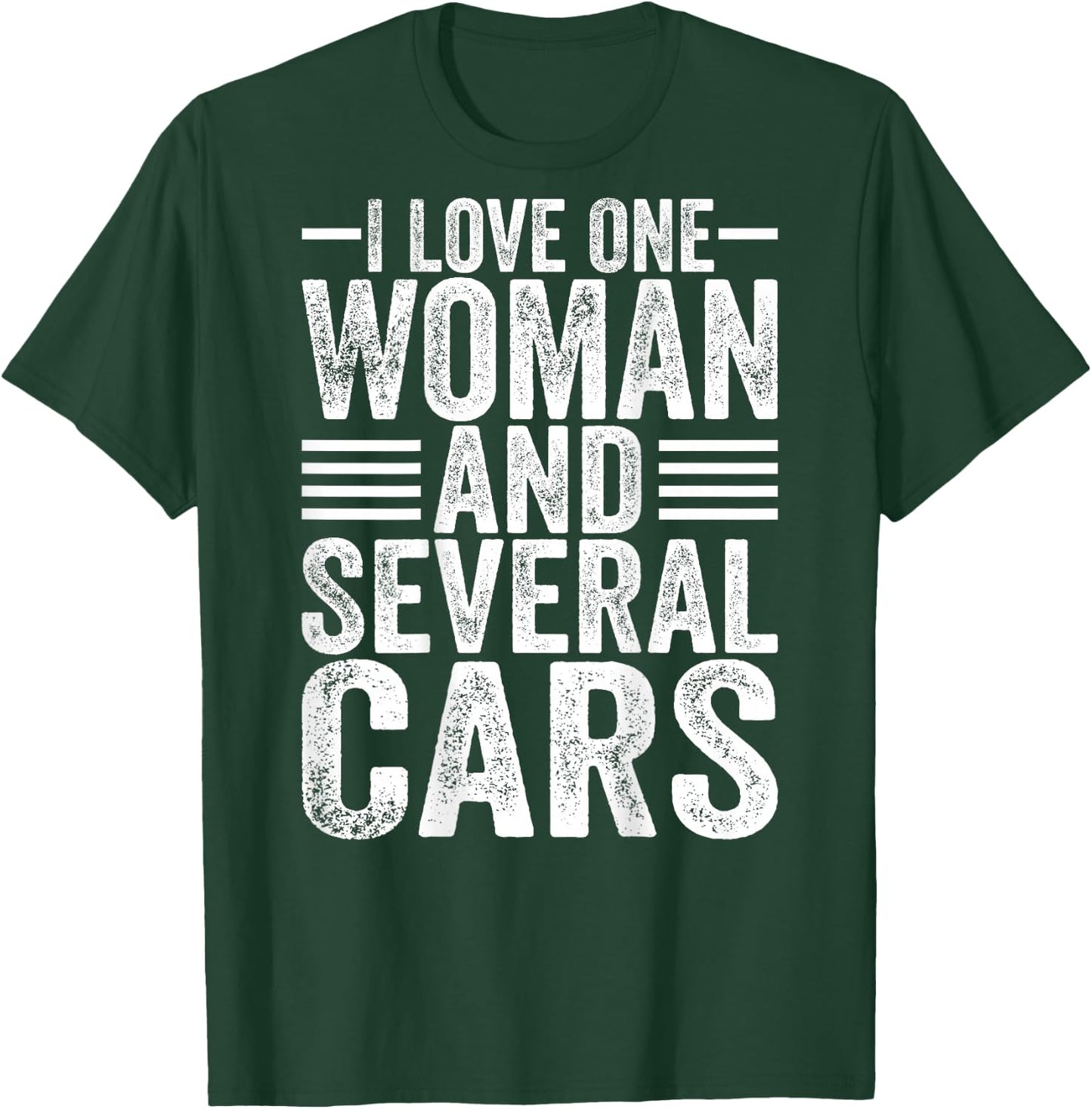 I Love One Woman and Several Cars Mechanic Car (On Back) T-Shirt - T-Shirt | Forest