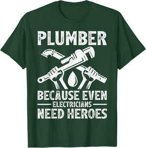 Plumber Because Even Electricians Need Heroes Funny Plumber T-Shirt - T-Shirt | Forest