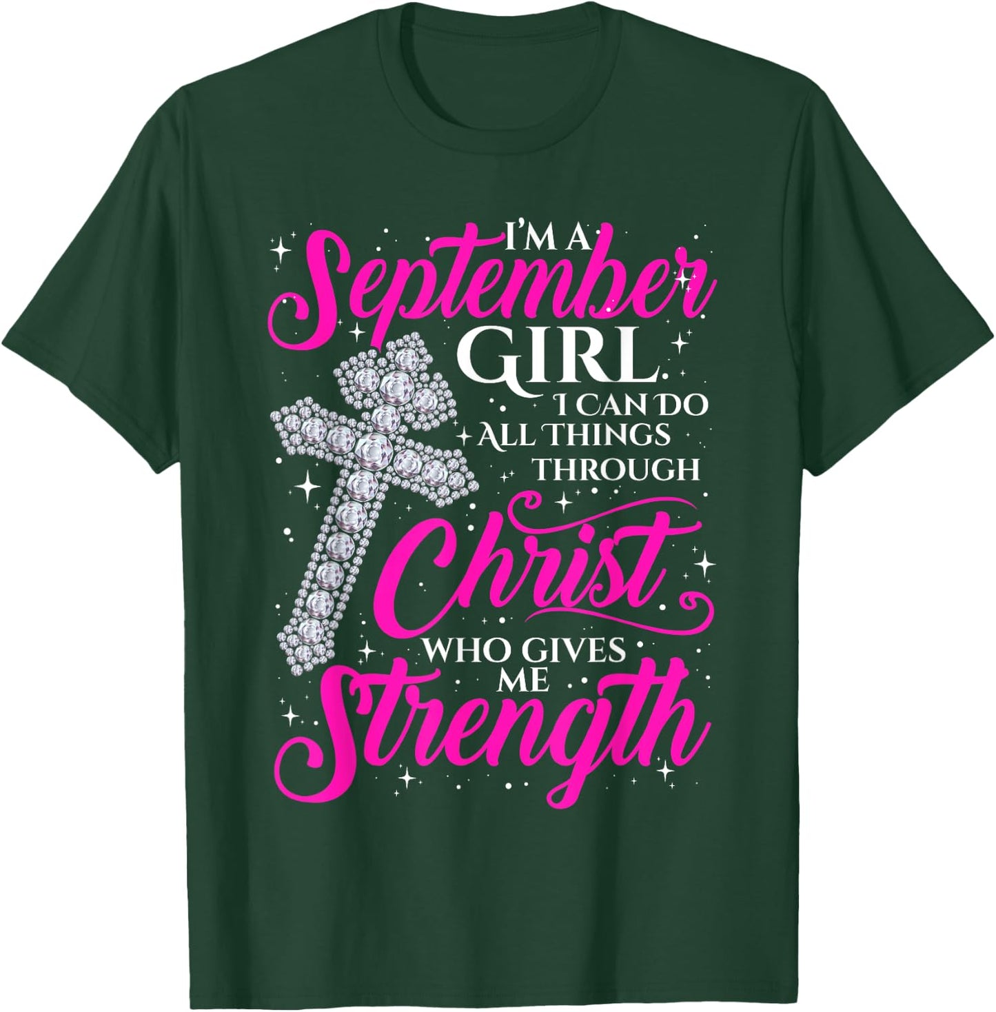 September Girl Funny Quote Saying Christian Birthday Women T-Shirt - T-Shirt | Forest
