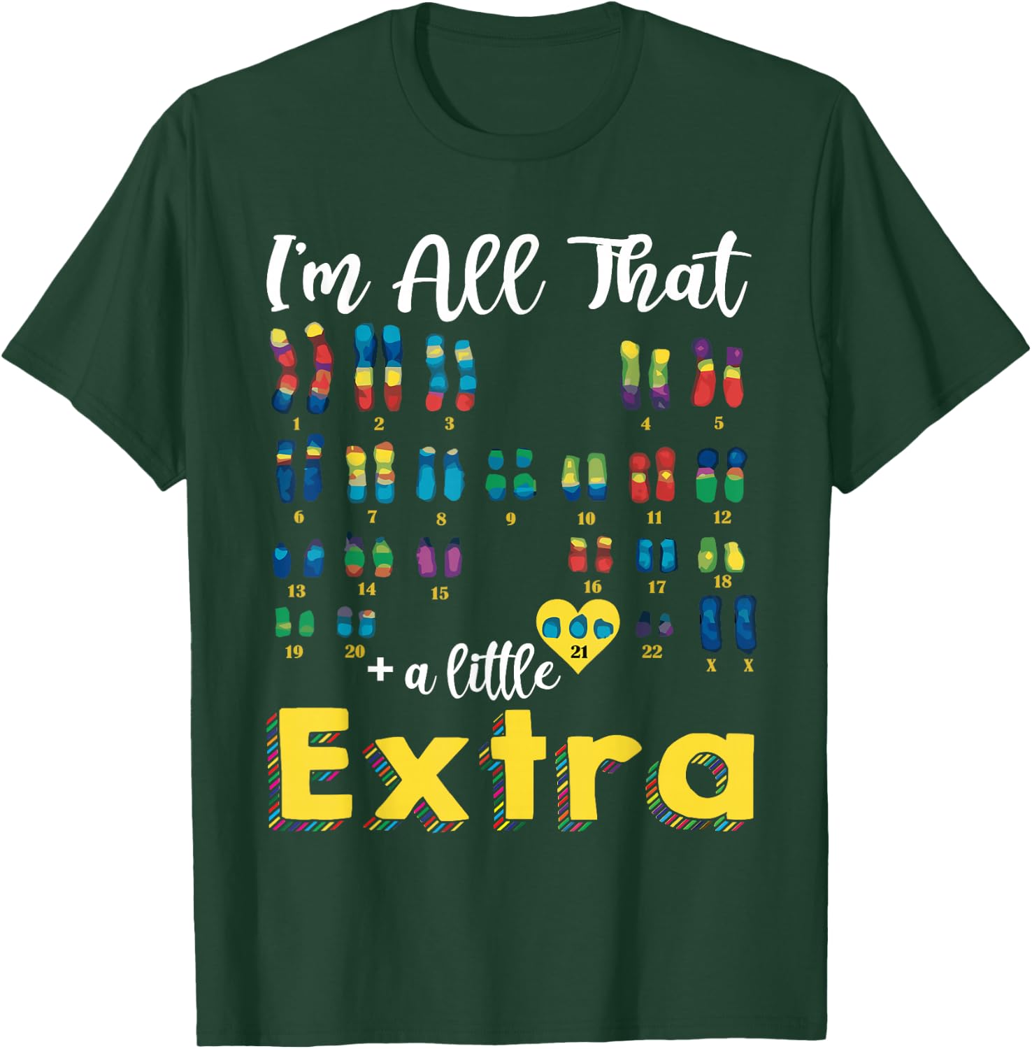Trisomy 21 XX Extra Chromosome Girl World Down Syndrome Day T-Shirt - T-Shirt | Forest
