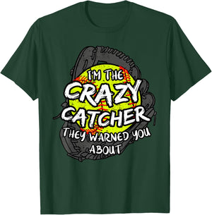 I'm The Crazy Catcher They Warned You About Softball T-Shirt - T-Shirt | Forest