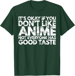 It's Ok If You Don't Like Anime Funny Anime Fan Gift T-Shirt - T-Shirt | Forest