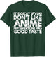 It's Ok If You Don't Like Anime Funny Anime Fan Gift T-Shirt - T-Shirt | Forest