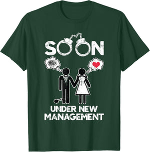 Soon Under New Management Bachelor Groom Bachelor Party T-Shirt - T-Shirt | Forest