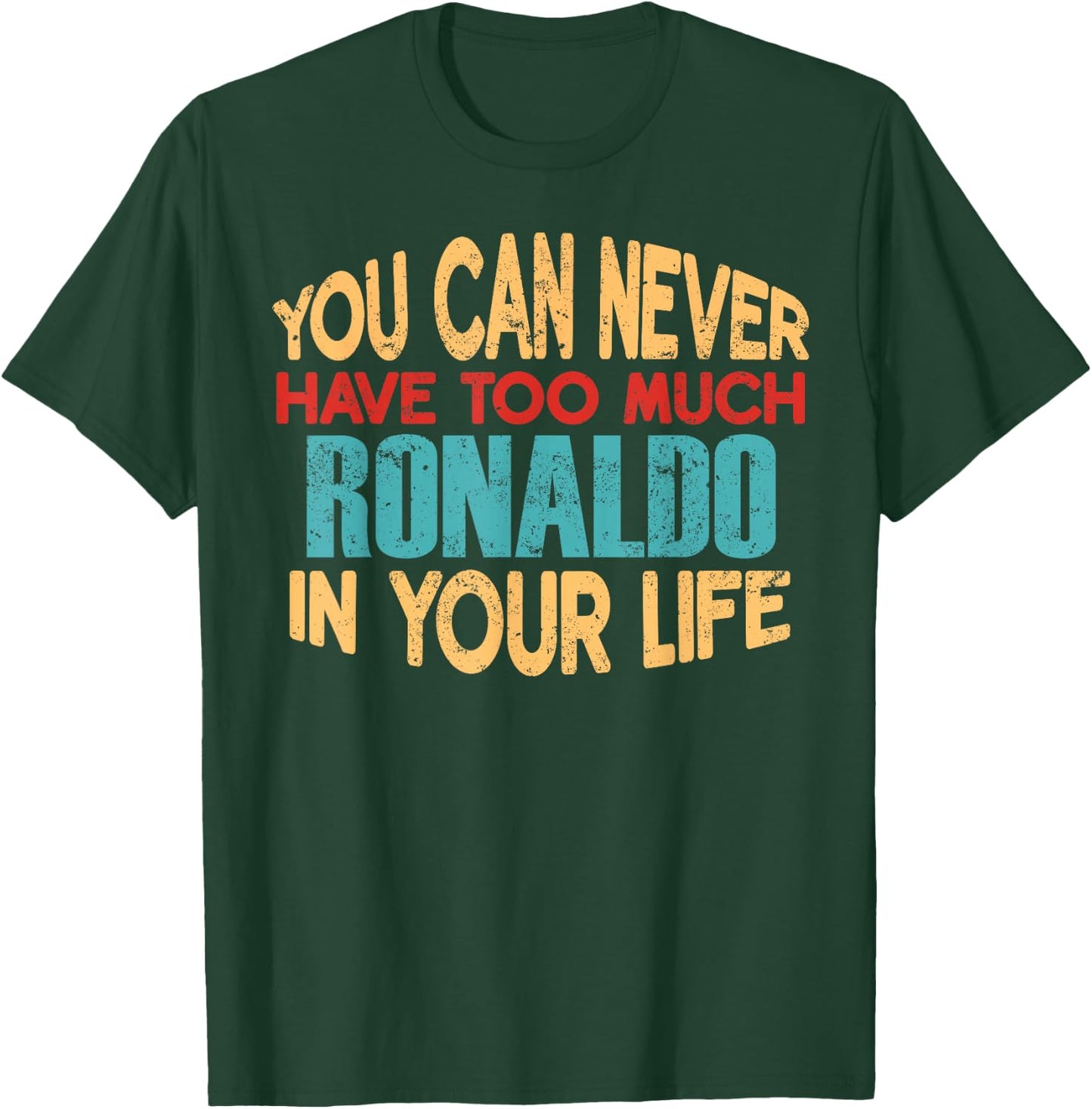 Funny Ronaldo Personalized First Name Joke Item T-Shirt - T-Shirt | Forest