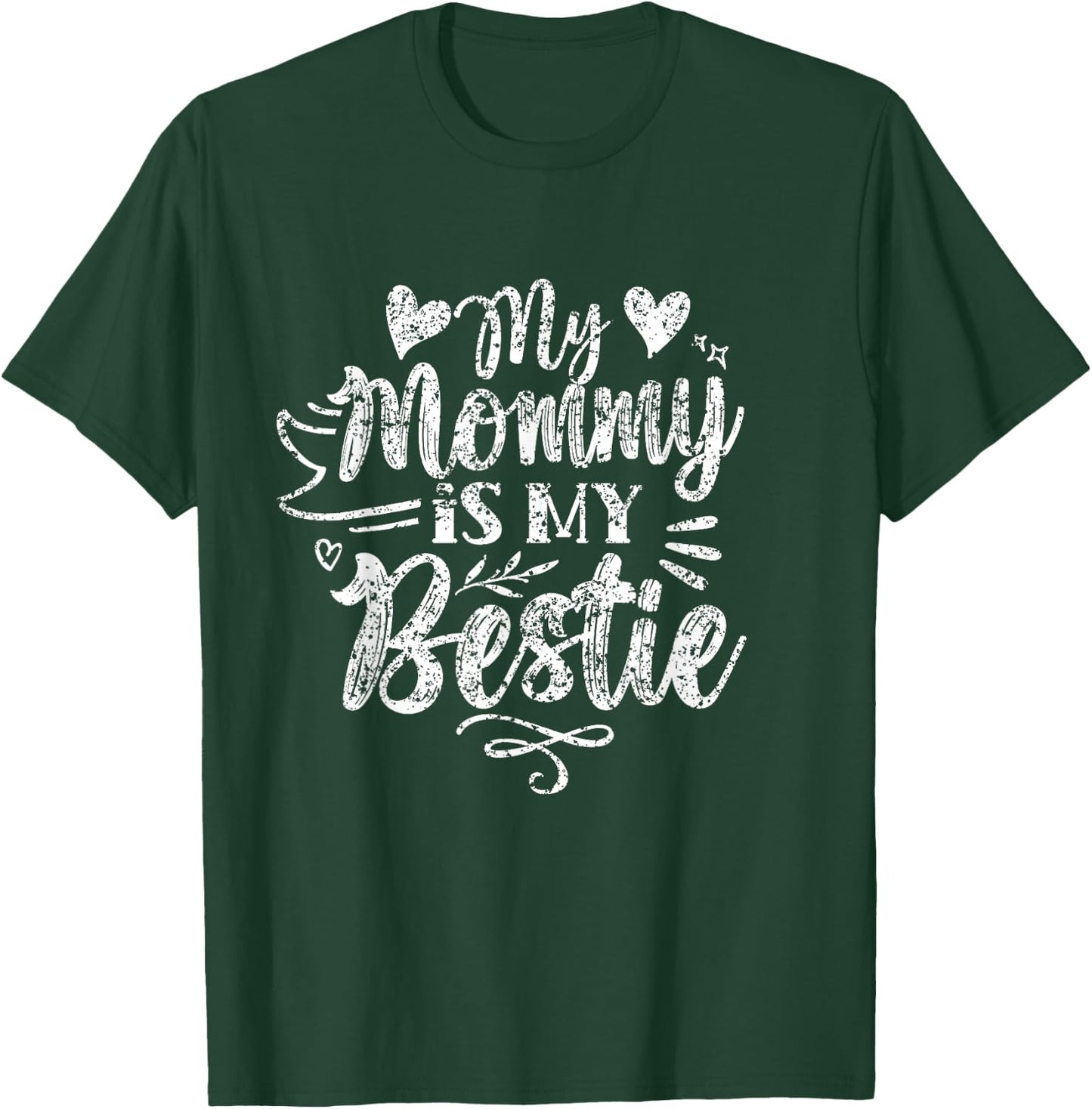 My Mommy Is My Bestie Friends Best Friend Team Friendship T-Shirt - T-Shirt | Forest