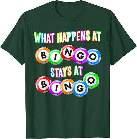 Funny Bingo King - What Happens at Bingo T-Shirt - T-Shirt | Forest